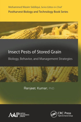 Insect Pests of Stored Grain (Postharvest Biology and Technology)