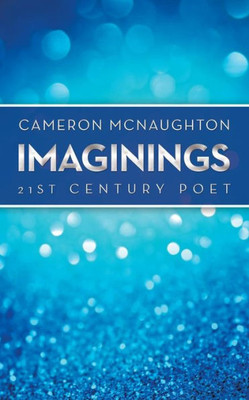 Imaginings: 21St Century Poet