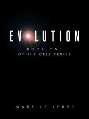 Evolution: Book One of the Cell Series