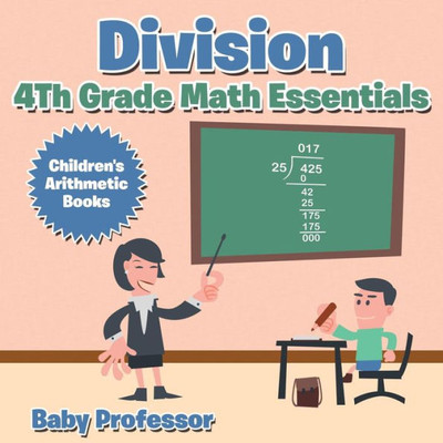 Division 4th Grade Math Essentials Children's Arithmetic Books