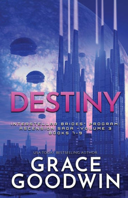 Destiny (Large Print): Ascension Saga: Books 7, 8 & 9: Volume 3 (Interstellar Brides(r) Program: Ascension Saga)