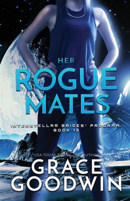 Her Rogue Mates: Large Print (Interstellar Brides(r) Program)