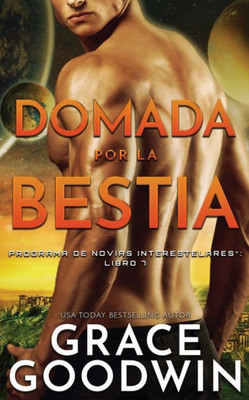 Domada por la bestia (Programa de Novias Interestelares(r)) (Spanish Edition)