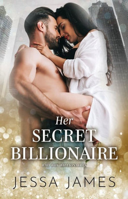 Her Secret Billionaire: Large Print (Bad Boy Billionaires)