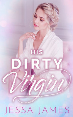 His Dirty Virgin (Virgin Pact)
