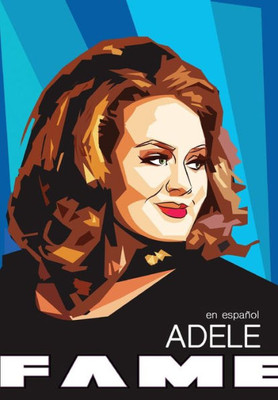 FAME: Adele - en Español (Spanish Edition)