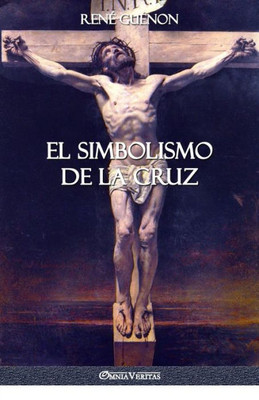 El Simbolismo de la Cruz (Spanish Edition)