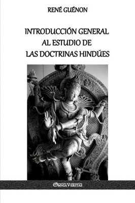 Introducción General al Estudio de las Doctrinas Hindúes (Spanish Edition)