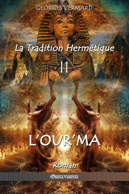 La Tradition Hermétique II: L'Our'ma (II) (French Edition)