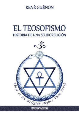 El Teosofismo: Historia de una seudoreligión (Spanish Edition)