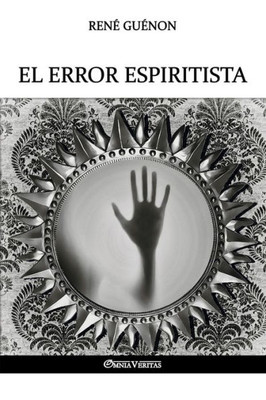 El error espiritista (Spanish Edition)