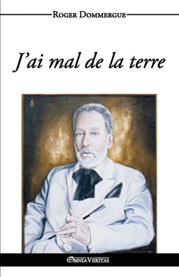 J'ai mal de la terre (French Edition)