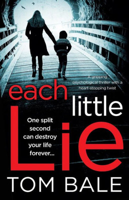 Each Little Lie: A gripping psychological thriller with a heart-stopping twist