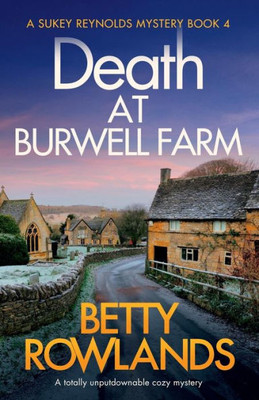 Death at Burwell Farm: A totally unputdownable cozy mystery (A Sukey Reynolds Mystery)