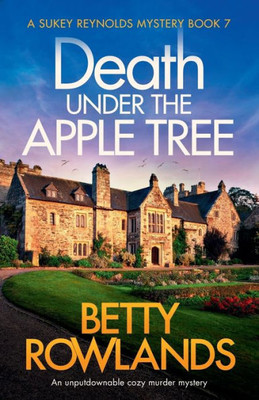 Death under the Apple Tree: An unputdownable cozy murder mystery (A Sukey Reynolds Mystery)