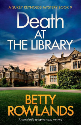 Death at the Library: A completely gripping cozy mystery (A Sukey Reynolds Mystery)