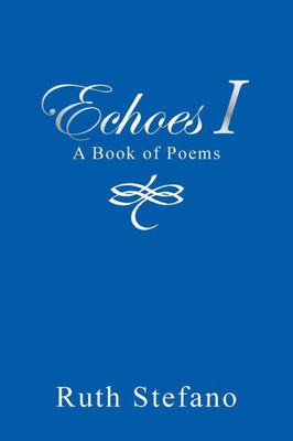 Echoes I: A Book of Poems