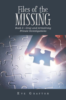 Files of the Missing: Book 2Gray and Armstrong Private Investigations