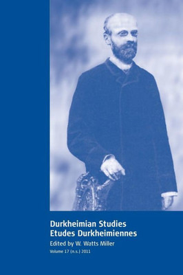 Durkheimian Studies/Études Durkheimiennes: Volume 17