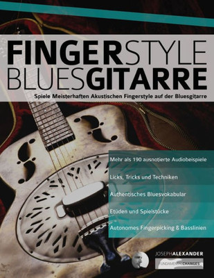 Fingerstyle Bluesgitarre: Solos und Fingerpicking für Akustische Bluesgitarre (Blues-Gitarre spielen lernen) (German Edition)