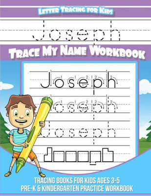 Joseph Letter Tracing for Kids Trace my Name Workbook: Tracing Books for Kids ages 3 - 5<br> Pre-K & Kindergarten Practice Workbook<br>
