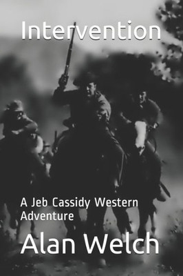 Intervention: A Jeb Cassidy Western Adventure (Jeb Cassidy Western Adventures)