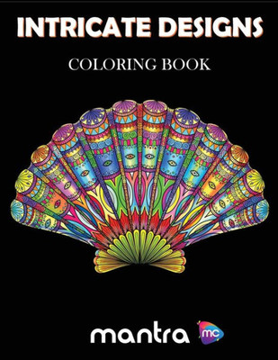 Intricate Designs Coloring Book: Coloring Book for Adults: Beautiful Designs for Stress Relief, Creativity, and Relaxation (Paperback or Softback)