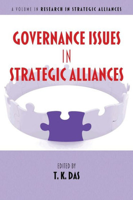 Governance Issues in Strategic Alliances (Research in Strategic Alliances)