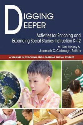 Digging Deeper (Teaching and Learning Social Studies)