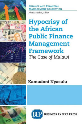 Hypocrisy of the African Public Finance Management Framework: The Case of Malawi