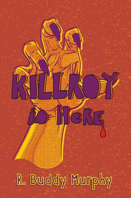 KILLROY is Here KILLROY is Here