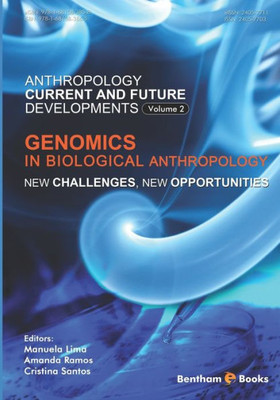 Genomics in Biological Anthropology: New Challenges, New Opportunities (Anthropology: Current and Future Developments)