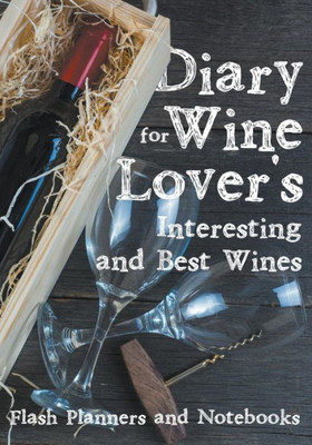 Diary for Wine Lover's: Interesting and Best Wines