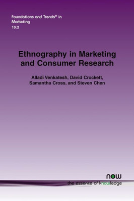 Ethnography in Marketing and Consumer Research (Foundations and Trends(r) in Marketing)