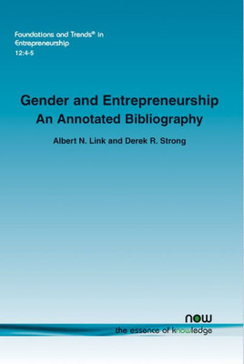 Gender and Entrepreneurship: An Annotated Bibliography (Foundations and Trends(r) in Entrepreneurship)