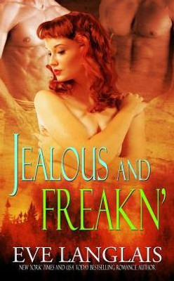 Jealous and Freakn' (Freakn' Shifters)