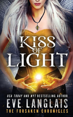 Kiss of Light (The Forsaken Chronicles)