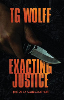 Exacting Justice (The De La Cruz Case Files)