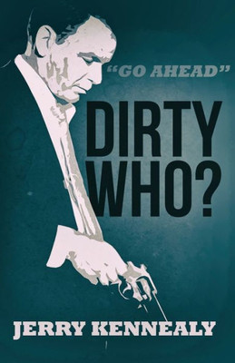 Dirty Who? (Johnny O'Rorke)