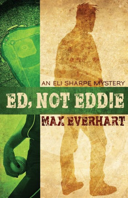 Ed, Not Eddie (Eli Sharpe)