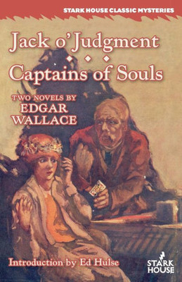 Jack o' Judgment / Captains of Souls (Stark House Classic Mysteries)