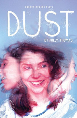 Dust (Oberon Modern Plays)
