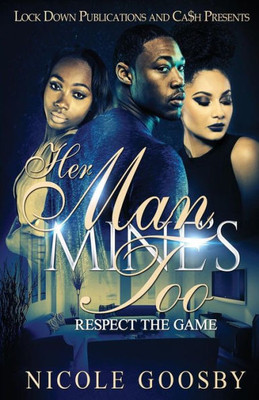 Her Man, Mine's Too: Respect the Game