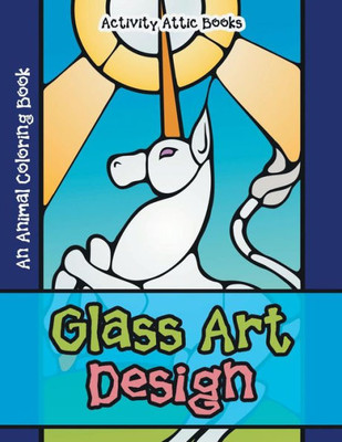 Glass Art Design: An Animal Coloring Book