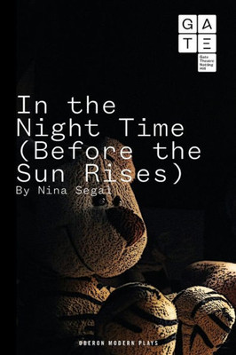 In the Night Time (Before the Sun Rises) (Oberon Modern Plays)