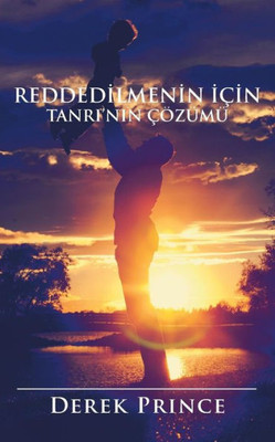 God's Remedy for Rejection - TURKISH (Turkish Edition)