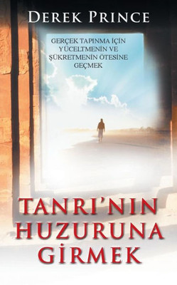 Entering the Presence of God - TURKISH (Turkish Edition)