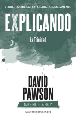 EXPLICANDO La Trinidad (Spanish Edition)