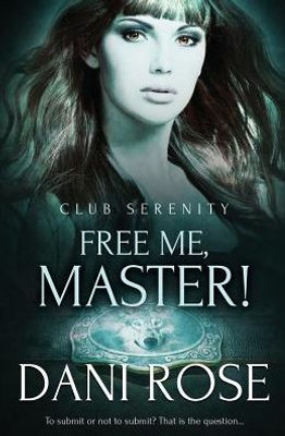 Free Me, Master! (Club Serenity)