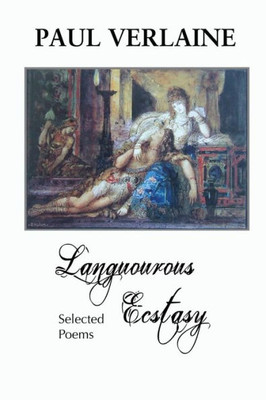 Languorous Ecstasy: Selected Poems (European Writers)